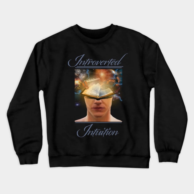 Introverted Intuition Crewneck Sweatshirt by PeggyNovak